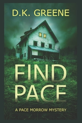 Find Pace: Large Print Edition by Greene, D. K.