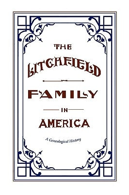 The Litchfield Family in America by Unknown