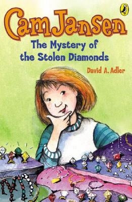 CAM Jansen: The Mystery of the Stolen Diamonds #1 by Adler, David A.