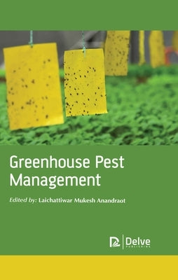 Greenhouse Pest Management by Anandrao, Laichattiwar Mukesh