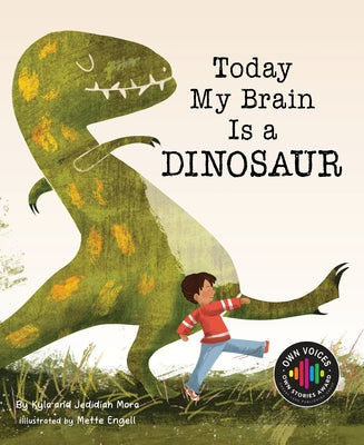 Today My Brain Is a Dinosaur by Mora, Jedidiah