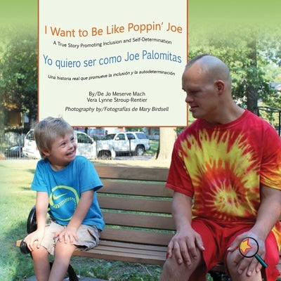 I Want To Be Like Poppin' Joe/Yo quiero ser como Joe Palomitas by Mach, Jo Meserve