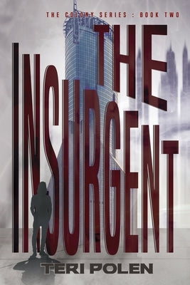 The Insurgent by Polen, Teri