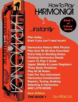 How To Play Harmonica Instantly: The Book 1 by Renick, F. Dennis