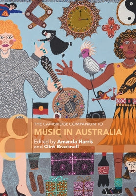 The Cambridge Companion to Music in Australia by Harris, Amanda