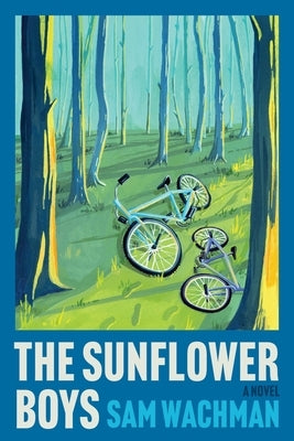 The Sunflower Boys by Wachman, Sam