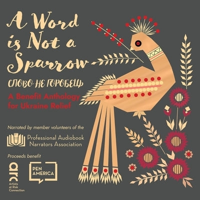 A Word Is Not a Sparrow: A Benefit Anthology for Ukraine Relief by Various Authors