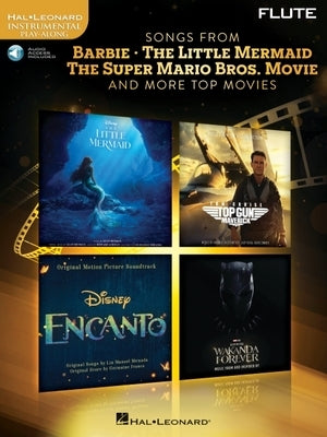 Songs from Barbie, the Little Mermaid, the Super Mario Bros. Movie, and More Top Movies for Flute with Online Audio Accompaniments and Backing Tracks by 