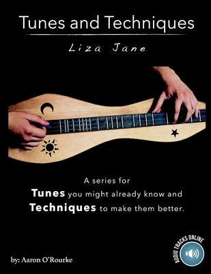 Tunes And Techniques: Liza Jane by O'Rourke, Aaron