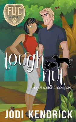 Tough Nut by Kendrick, Jodi