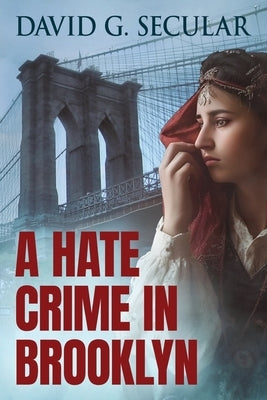 A Hate Crime in Brooklyn by Secular, David