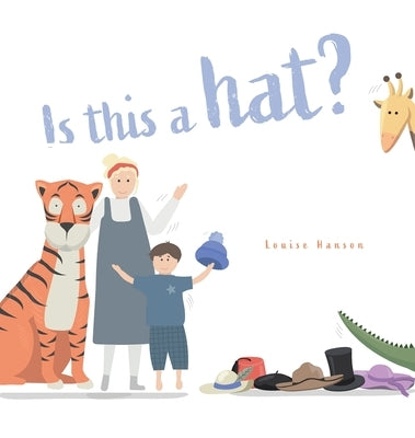 Is This a HAT? by Hanson, Louise