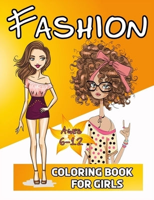 Fashion Coloring Book For Girls 6-12: 50 Fun Coloring Pages For Girls and Kids by Activité, Tabbai