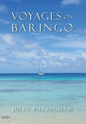 Voyages on Baringo by Billingham, Julia D.