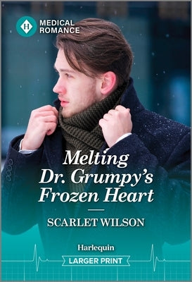 Melting Dr. Grumpy's Frozen Heart by Wilson, Scarlet