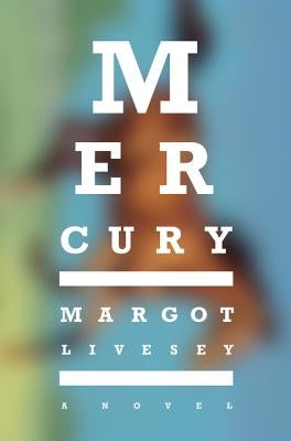 Mercury by Livesey, Margot