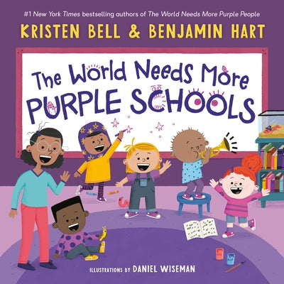 The World Needs More Purple Schools by Bell, Kristen