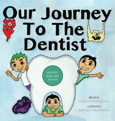 Our Journey to the Dentist [Michif/English Edition] by Thunderchild, Mark