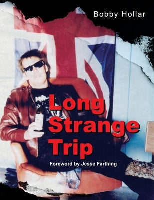 Long Strange Trip by Hollar, Bobby