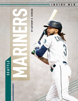 Seattle Mariners by Hewson, Anthony K.