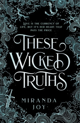 These Wicked Truths by Joy, Miranda