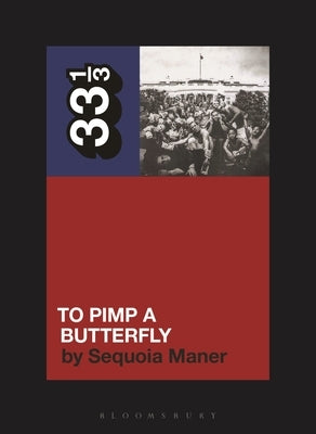 Kendrick Lamar's to Pimp a Butterfly by Maner, Sequoia