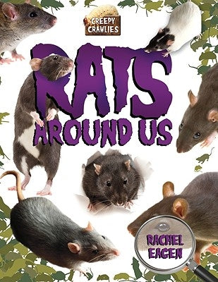 Rats Around Us by Eagen, Rachel