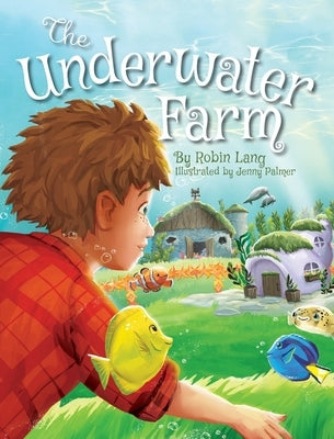 The Underwater Farm by Lang, Robin