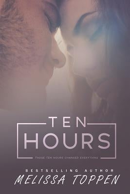 Ten Hours by Toppen, Melissa