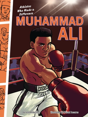 Muhammad Ali: Athletes Who Made a Difference by Anderson, Josh