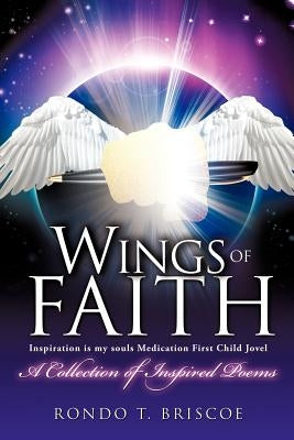 Wings of Faith by Briscoe, Rondo T.