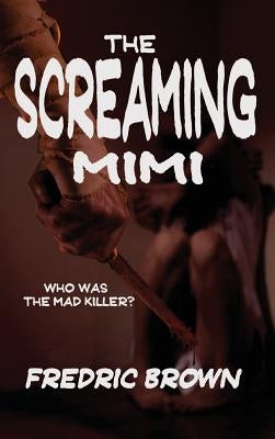 The Screaming Mimi by Brown, Fredric