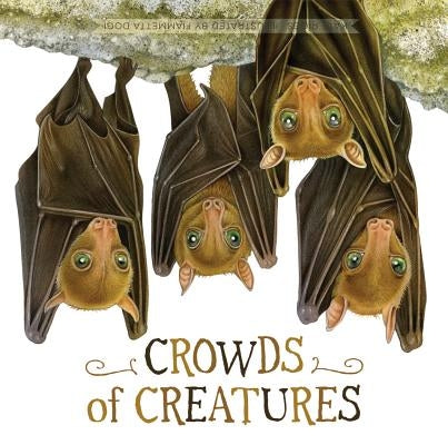 Crowds of Creatures by Riggs, Kate