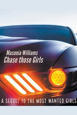 Chase Those Girls by Williams, Masonia