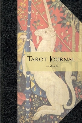 Tarot Journal by B, Mlle