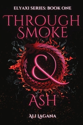 Through Smoke & Ash by Lagana, Ali