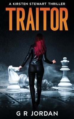 Traitor: A Kirsten Stewart Thriller by Jordan, G. R.