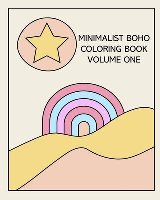 Minimalist Boho Coloring Book: Volume One: 30 Stress-Relieving Designs by Studio, Artizen