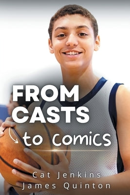 From Casts to Comics (These First Letters, Book One) by Jenkins, Cat