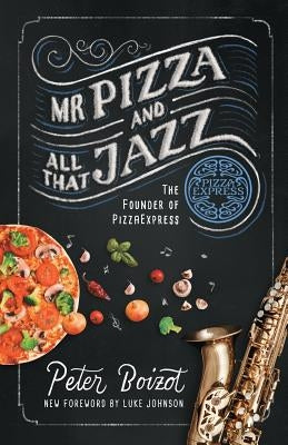 Mr Pizza and All That Jazz by Boizot, Peter