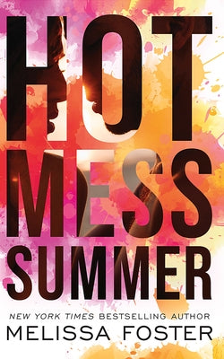 Hot Mess Summer by Foster, Melissa