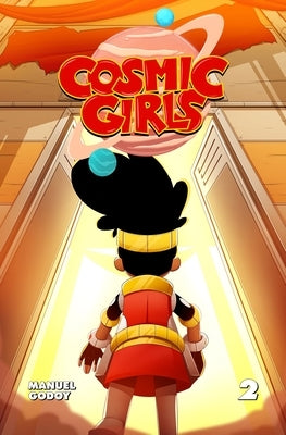 Cosmic Girls, Vol # 1 by Godoy, Manuel P.