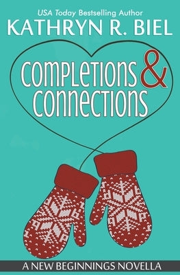 Completions and Connections by Biel, Kathryn R.