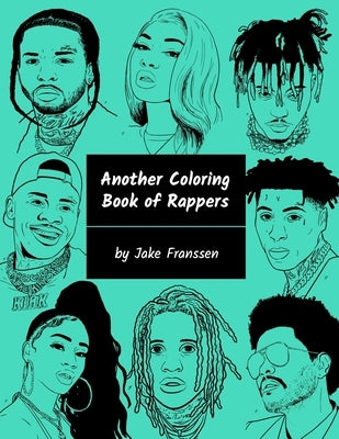 Another Coloring Book of Rappers by Franssen, Jake