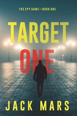 Target One (The Spy Game-Book #1) by Mars, Jack