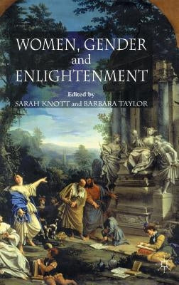 Women, Gender and Enlightenment by Taylor, B.