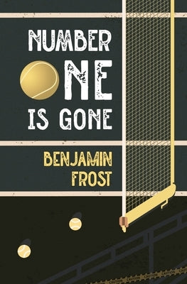 Number One Is Gone by Frost, Benjamin