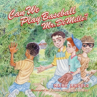 Can We Play Baseball Mr. DeMille? by Angelo, Mark