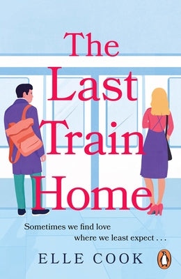 The Last Train Home by Cook, Elle