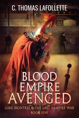 Blood Empire Avenged by LaFollette, C. Thomas